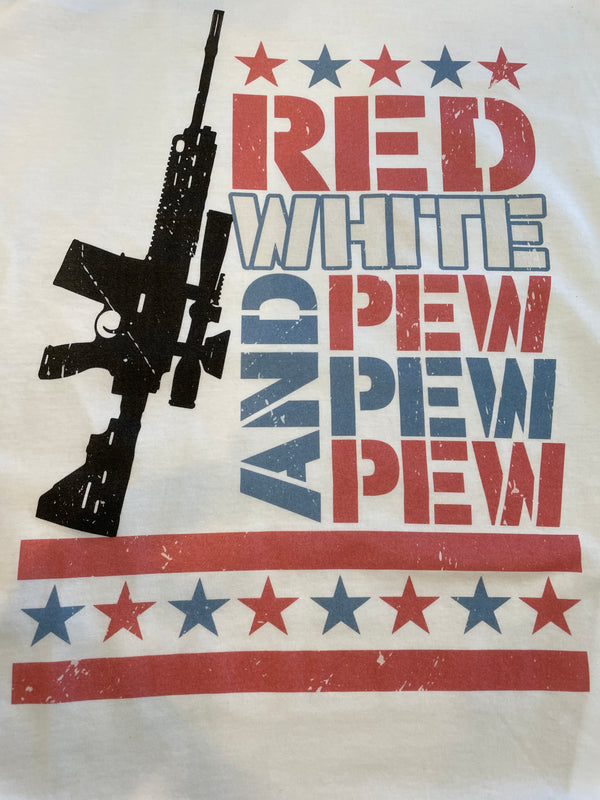 RED WHITE AND PEW PEW EW